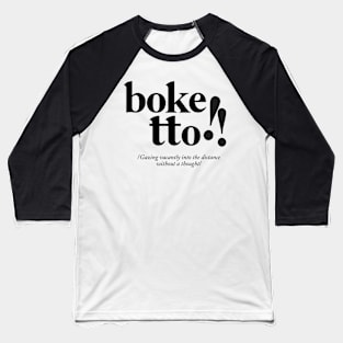 Boketto - Japanese definition Baseball T-Shirt